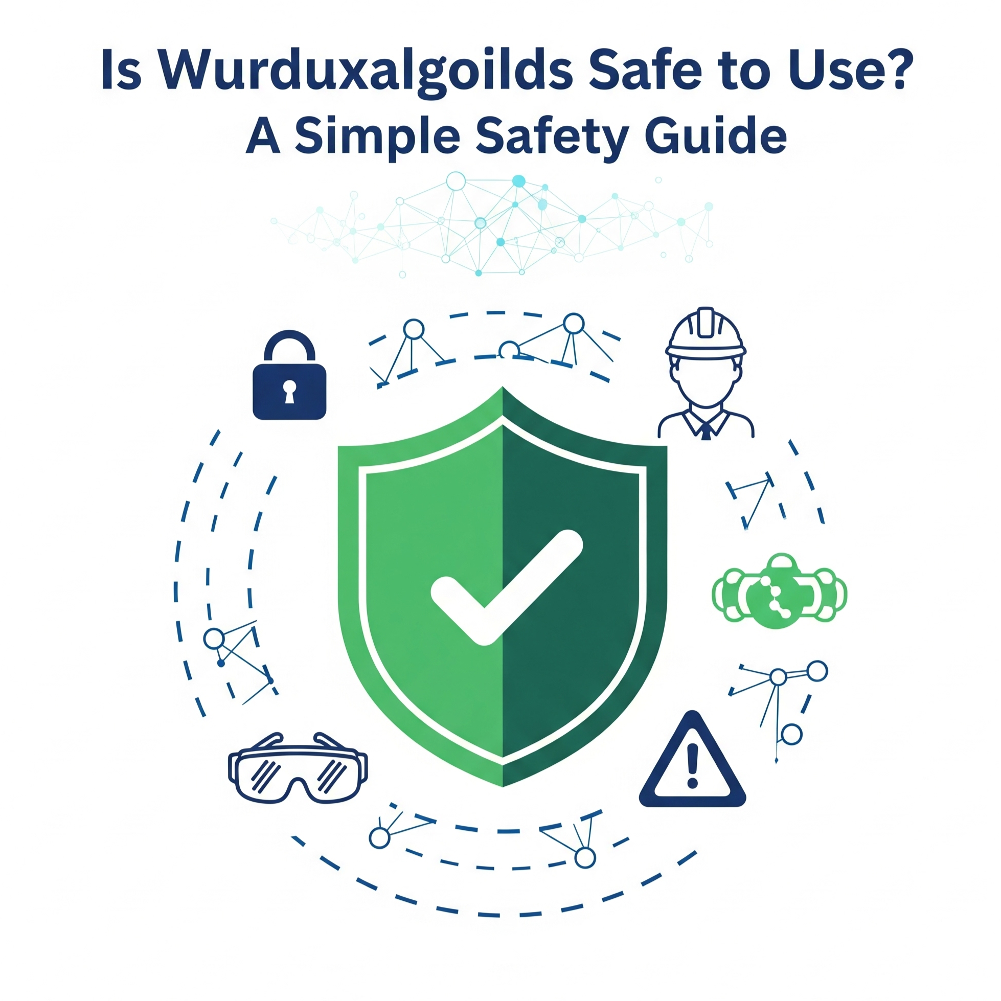 Is Wurduxalgoilds Safe to Use