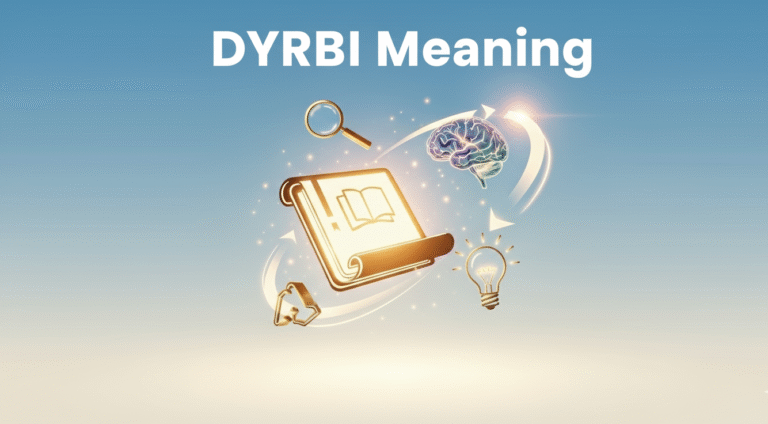 DYRBI Meaning: A Comprehensive Guide